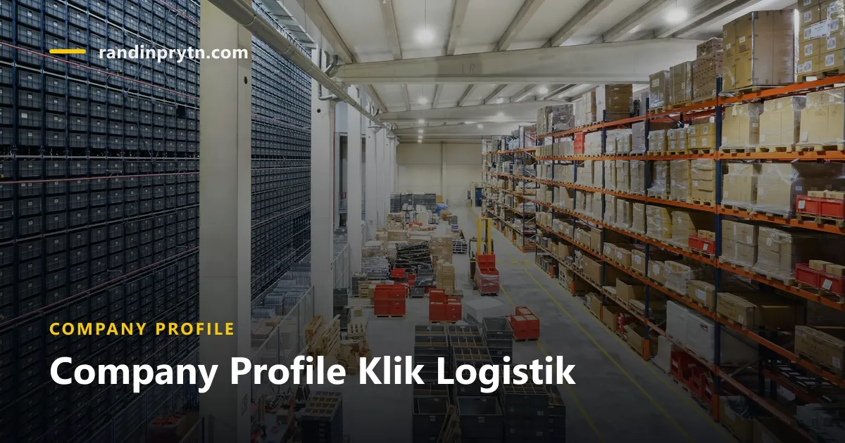 Company Profile Klik Logistik — Company Profile