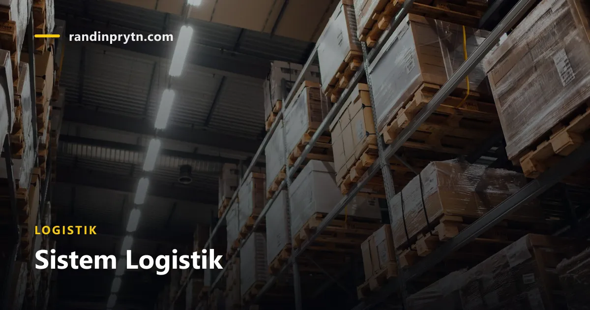 Sistem Logistik — Logistik